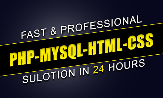 Gig Preview - Do any PHP, mysql, HTML and CSS job for you