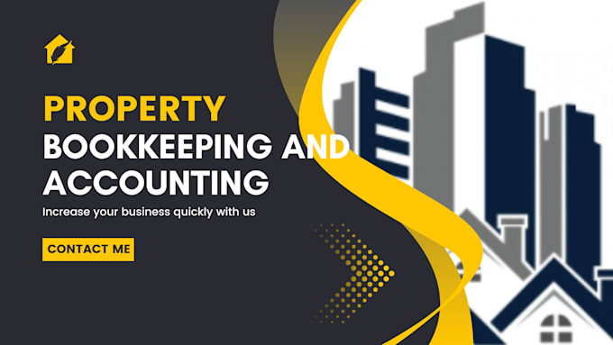 Gig Preview - Property bookkeeping and accounting for real estate firm