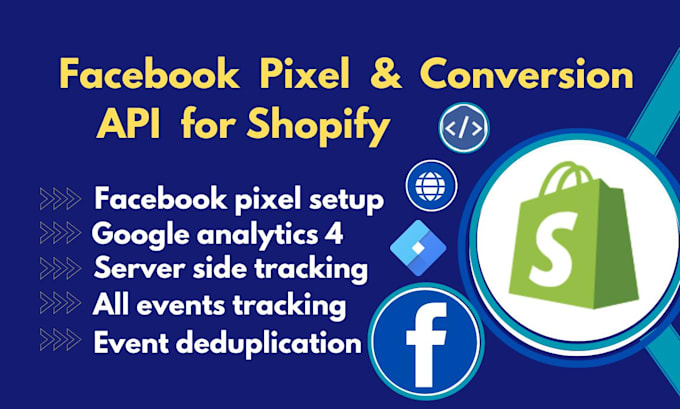 Gig Preview - Setup facebook pixel conversion API google analytics 4 with GTM  for shopify