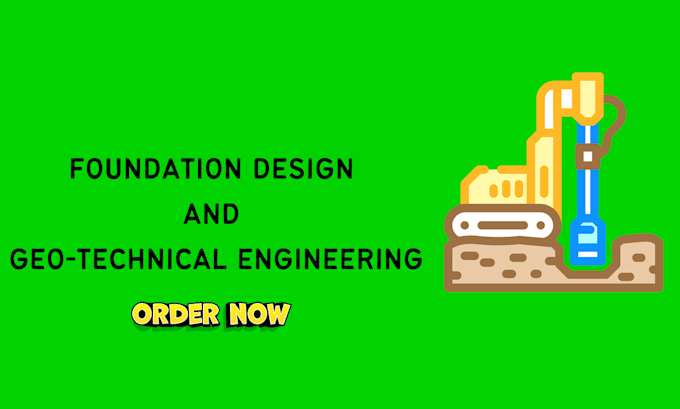 Gig Preview - Design your foundation and geotechnical slope stability