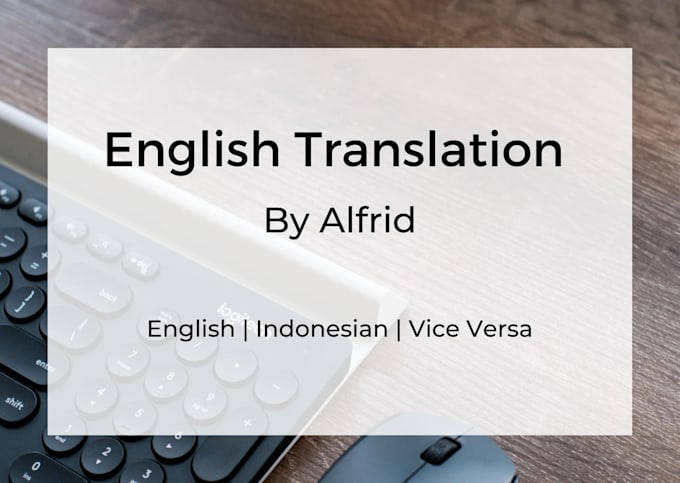 Gig Preview - Translate your text from english to indonesian and otherwise