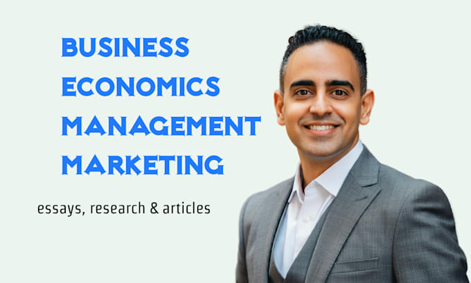 Gig Preview - Write business, marketing, economics, management articles and essays