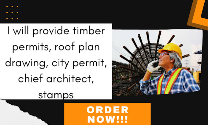 Gig Preview - Provide timber permits, roof plan drawing, city permit, chief architect, stamps