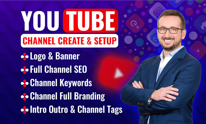 Gig Preview - Create, setup and optimize your youtube channel