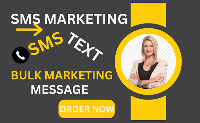 Gig Preview - Send bulk SMS marketing message campaign