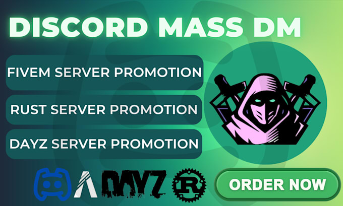 Gig Preview - Do discord mass dm, rust server promotion, fivem, dayz, fivem game server ads