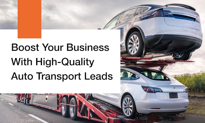 Gig Preview - Generate high quality car shipping leads, moving leads and auto transport leads