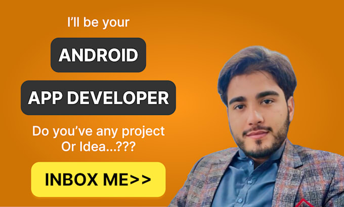 Gig Preview - Develop a mobile app or will be your android app developer