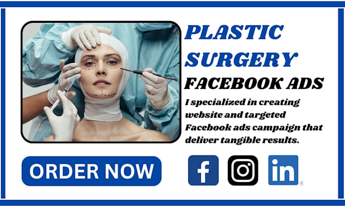 Gig Preview - Generate quality plastic surgery leads teeth whitening surgeon dental via fb ads