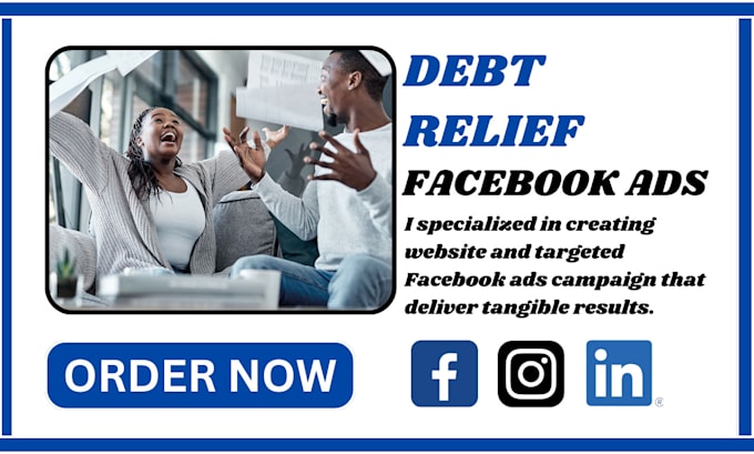 Gig Preview - Generate exclusive debt relief leads debt settlement debt relief via facebook ad