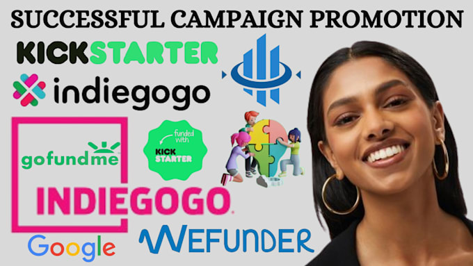 Gig Preview - Create and promote your kickstarter , indiegogo, gofundme campaign fundraising