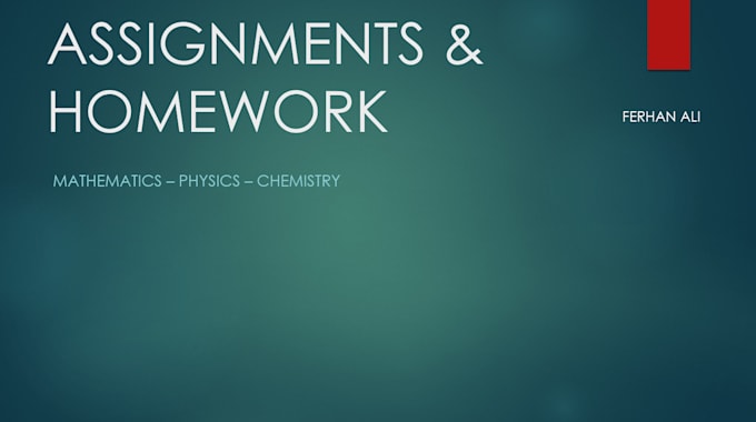 Gig Preview - Make your assignments of mathematics, physics and chemistry