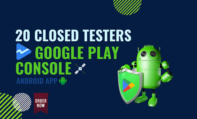 Gig Preview - Do 20 closed testers on the google play console for you