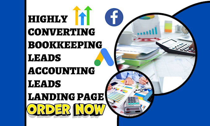 Gig Preview - Generate hot bookkeeping leads accounting leads via landing page facebook ads