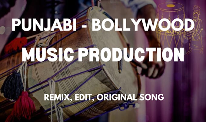 Gig Preview - Remix your song into punjabi, style music