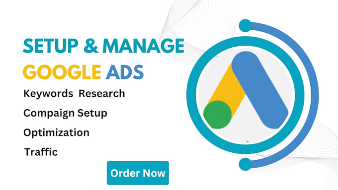 Gig Preview - Build, manage, optimize your google ads campaigns