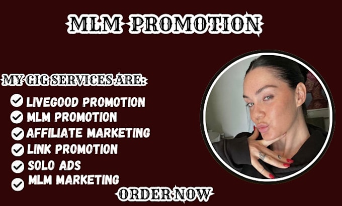 Gig Preview - Do MLM promotion, event promotion, affiliate, solo ads, livegood, sales funnel