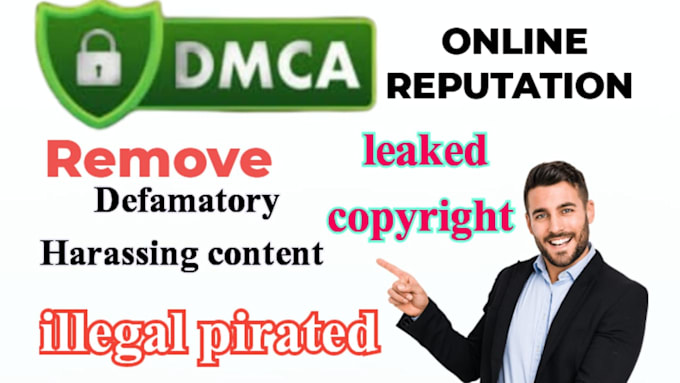 Gig Preview - Remove illegal, copyright,reddit,google,fb, tiktok,yt, twitter,under dmca