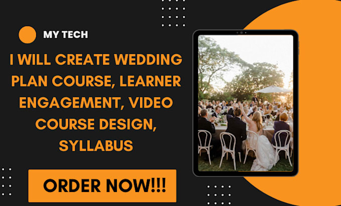 Gig Preview - Create wedding plan course, learner engagement, video course design, syllabus