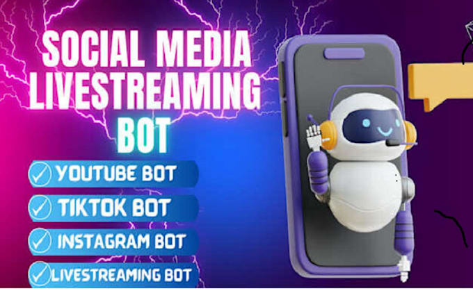 Gig Preview - Build twitter bot, youtube bot, instagram api bot, tiktok bot, streaming bot