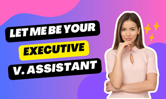 Gig Preview - Be your reliable executive assistant