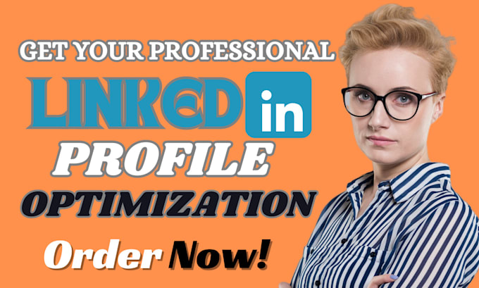 Gig Preview - Optimize your linkedin profile for success