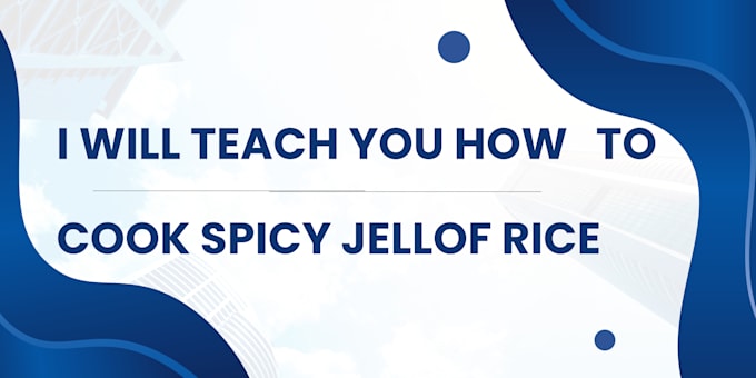 Gig Preview - Teach you how to cook spicy jellof rice