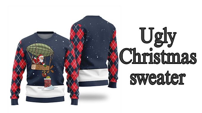 Gig Preview - Do unique and amazing ugly christmas sweater and sweatshirt design in 24 hours