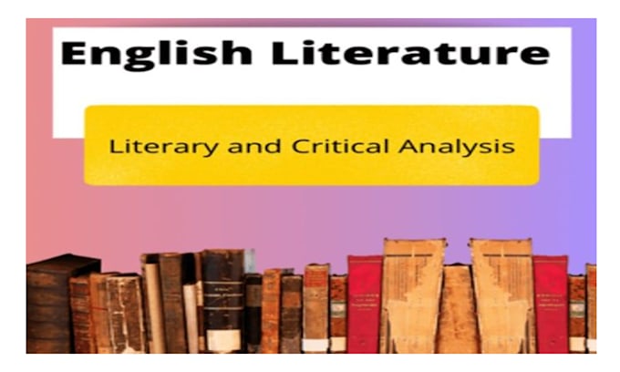 Gig Preview - Do critical analysis, english literature tasks, poetry, novel and drama analysis