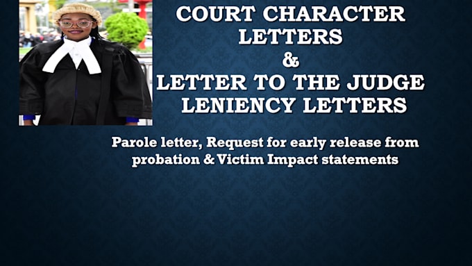 Gig Preview - Write an impactful court character letter and letter to the judge for sentencing