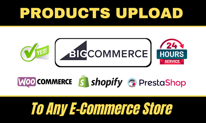 Gig Preview - Upload products or add products to bigcommerce or any ecommerce store