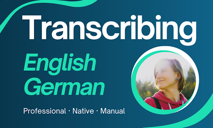 Gig Preview - Transcribe your audio or video file in english or german