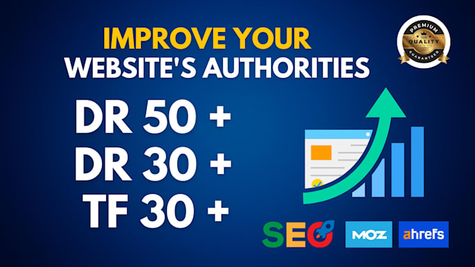 Gig Preview - Increase domain authority da, domain rating dr, and trust flow tf