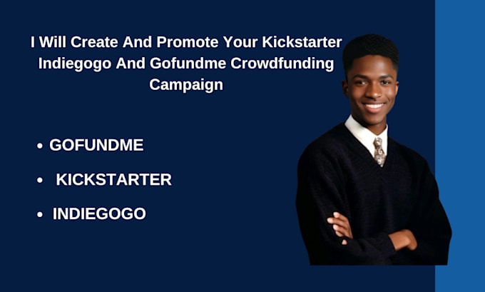 Gig Preview - Create and promote your gofundme kickstarter and indiegogo crowdfunding campaign