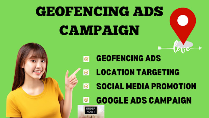 Gig Preview - Do geofencing ads campaign, google ads to target the perfect business