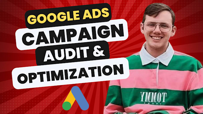 Gig Preview - Audit and optimize google ads PPC optimization adwords management SEM expert