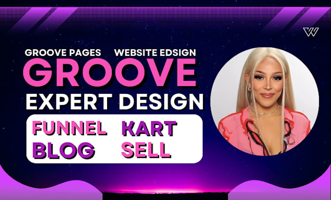 Gig Preview - Build groove funnel groove pages groove kart build sales funnel groove cm