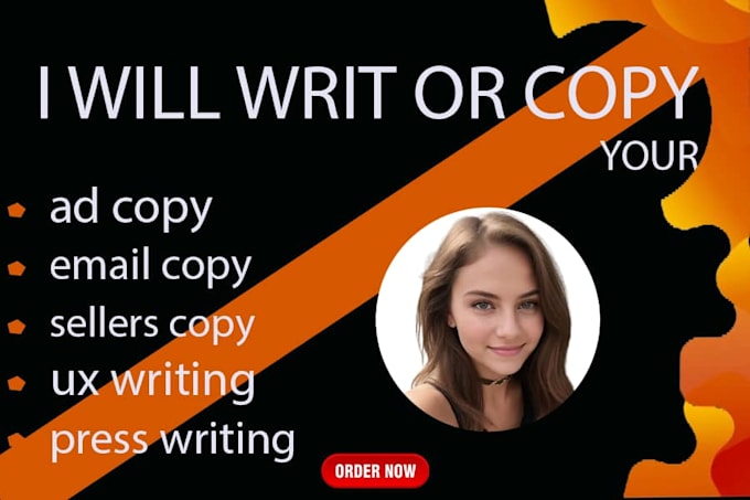 Gig Preview - Write or copy your email copy, ad copy, press writing