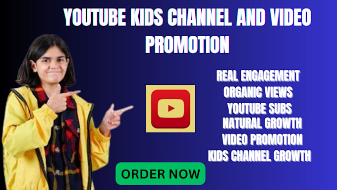 Gig Preview - Get superfast kids youtube channel promotion to grow active audiences