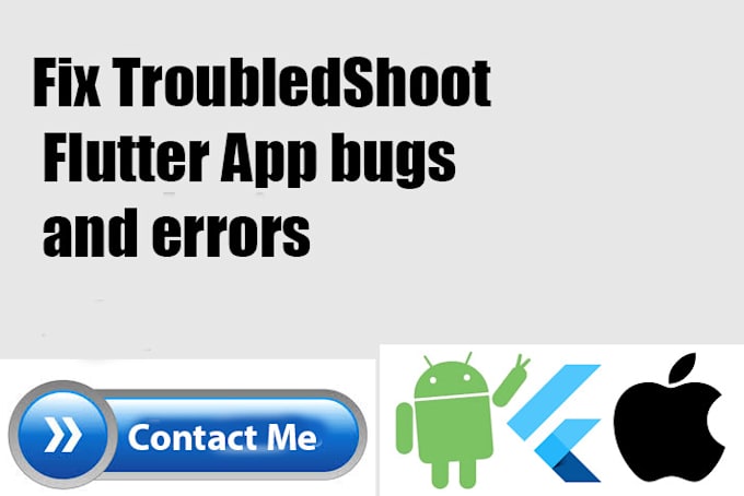 Gig Preview - Troubleshoot, fix flutter app bugs and errors