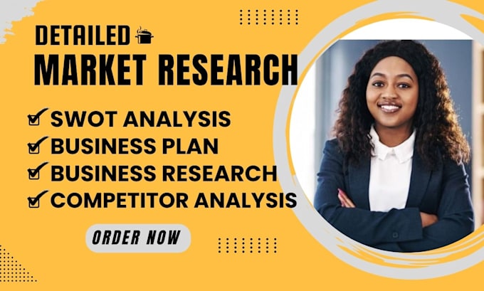 Gig Preview - Market research analysis, competitor analysis, swot analysis, business plan