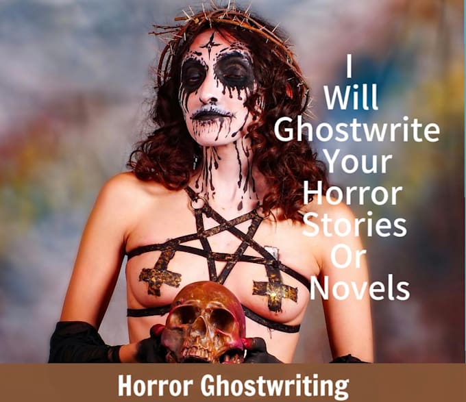 Bestseller - be your ghostwriter for horror story or novel