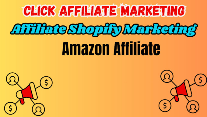 Gig Preview - Do click affiliate marketing affiliate shopify marketing