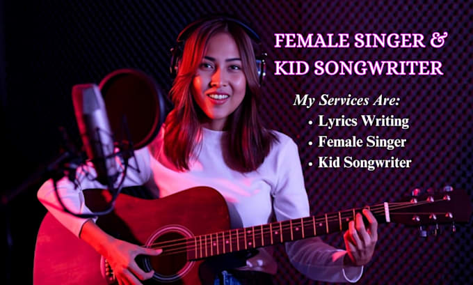 Gig Preview - Be your female songwriter, kid song, female pop singer, love song