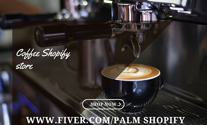 Gig Preview - Design coffee shopify coffee store shopify website