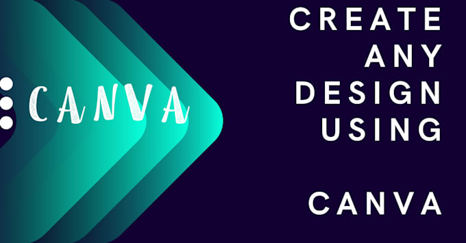 Gig Preview - Create any design using canva