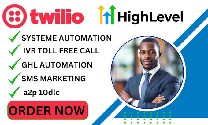 Gig Preview - A2p 10dlc sms marketing gohighlevel automation twilio IVR toll free call