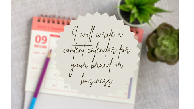 Gig Preview - Write a content calendar for your brand or business