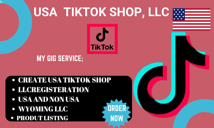 Gig Preview - Regster llc and ein tiktok shop account for USA and non USA resident