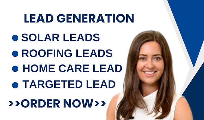 Gig Preview - Generate solar leads home care leads roofing leads mortgage for your business